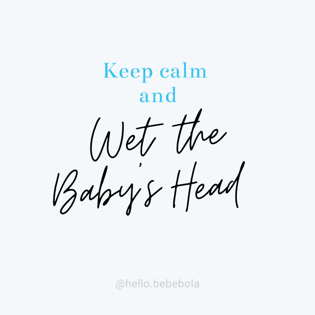 keep calm and wet babys head